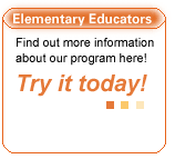 elementary educators - find out more information about our program here - try it today.