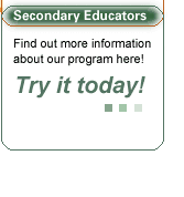 secondary educators. find out more information about our program here. try it today. 